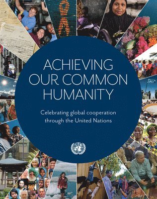 United Nations Department of Global Communications, United Nations - Achieving Our Common Humanity, Häftad