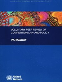 bokomslag Voluntary Peer Review of Competition Law and Policy - Paraguay