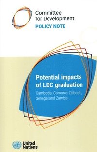 bokomslag Potential Impacts of LDC Graduation: Cambodia, Comoros, Djibouti, Senegal and Zambia