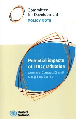 bokomslag Potential Impacts of LDC Graduation: Cambodia, Comoros, Djibouti, Senegal and Zambia