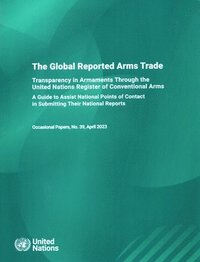 bokomslag The global reported arms trade