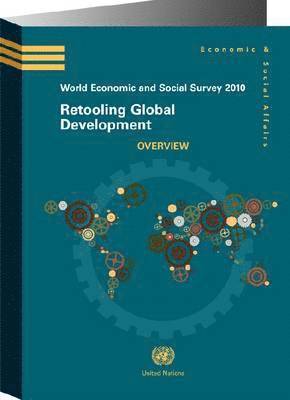 World Economic and Social Survey 2010: Retooling Global Development, Häftad
