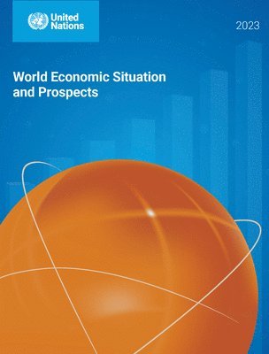 bokomslag World Economic Situation and Prospects 2023