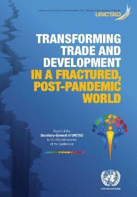 bokomslag Transforming trade and development in a fractured, post-pandemic world