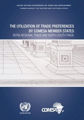United Nations Conference on Trade and Development, Common Market for Eastern and Southern Africa, United Nations Publications - utilization of trade preferences by COMESA member states, Häftad