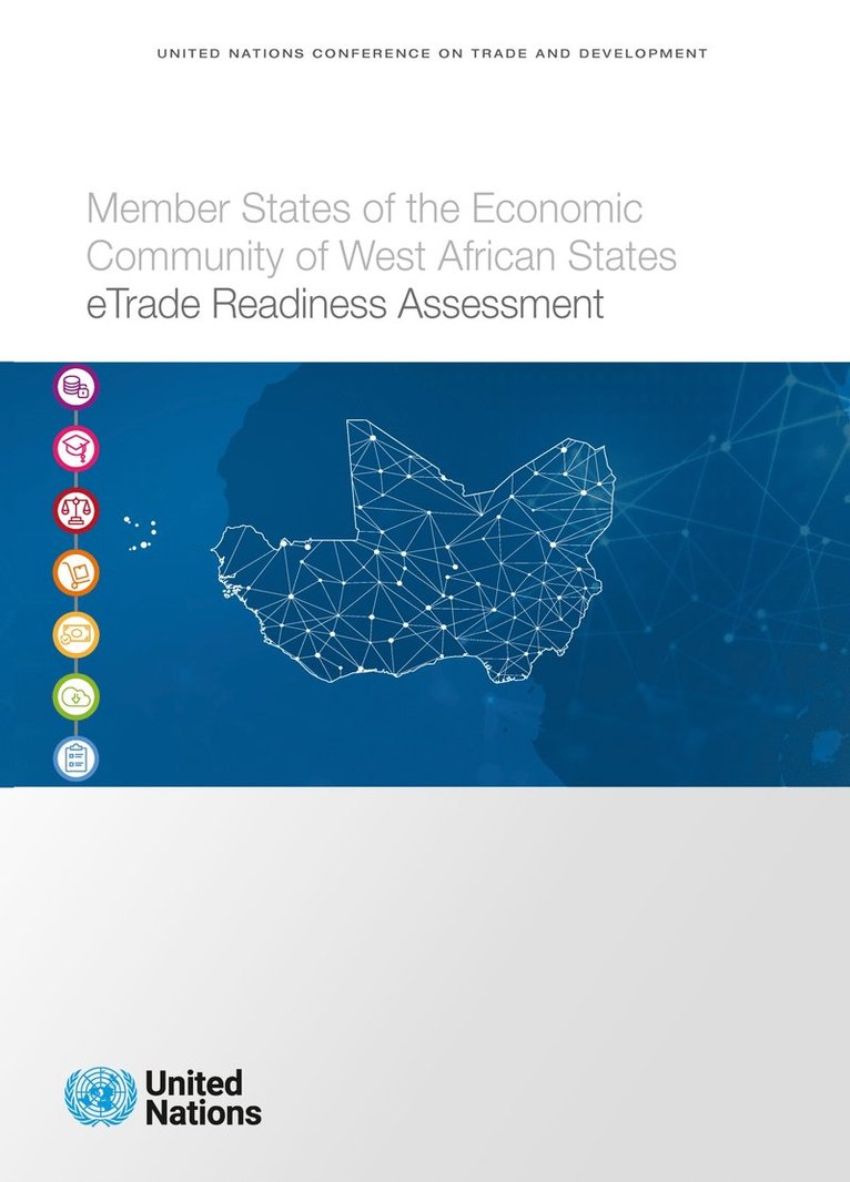 United Nations Conference on Trade and Development - Member states of the economic community of West African states eTrade readiness assessment, Häftad