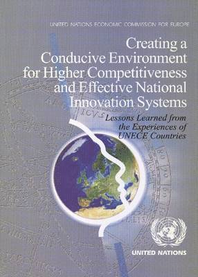 Creating a Conducive Environment for Higher Competitiveness and Effective National Innovation Systems 1