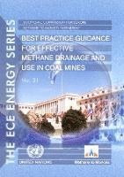 bokomslag Best Practice Guidance for Effective Methane Drainage and Use in Coal Mines