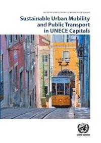 bokomslag Sustainable urban mobility and public transport in UNECE capitals