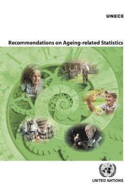 United Nations: Economic Commission for Europe: Task Force on Ageing-related Statistics, United Nations Publications - Recommendations on ageing-related statistics, Häftad