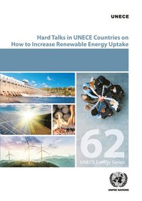 bokomslag Hard Talks in ECE Countries on How to Increase Renewable Energy Uptake