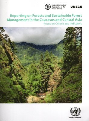 Reporting on forests and sustainable forest management in the Caucasus and Central Asia 1