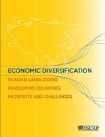 United Nations Economic and Social Commission for Asia and the Pacific, United Nations Publications - Economic Diversification in Asian LLDCs, Häftad