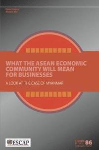 bokomslag What the ASEAN economic community will mean for businesses