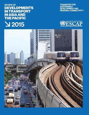 bokomslag Review of developments in transport in Asia and the Pacific 2015