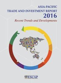 bokomslag Asia-Pacific trade and investment report 2016