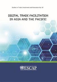 bokomslag Digital trade facilitation in Asia and the Pacific