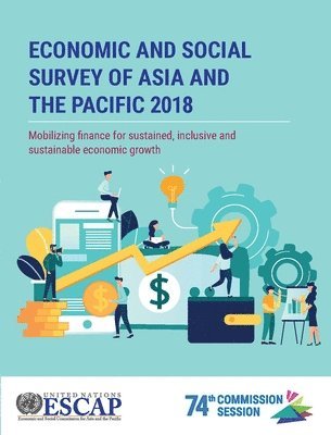 bokomslag Economic and social survey of Asia and the Pacific 2018