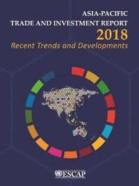 bokomslag Asia-Pacific trade and investment report 2018