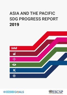 bokomslag Asia and the Pacific SDG Progress Report 2019