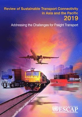 Review of Sustainable Transport Connectivity in Asia and the Pacific 2019