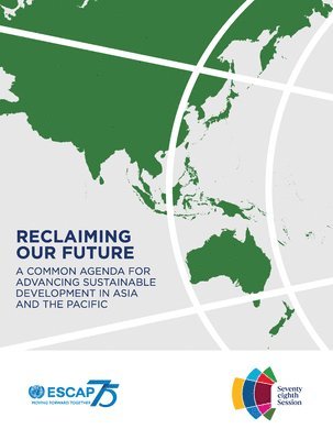 United Nations Economic and Social Commission for Asia and the Pacific, United Nations Publications - Reclaiming Our Future, Häftad