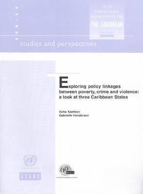 Exploring policy linkages between poverty, crime and violence 1