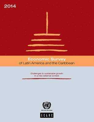 Economic survey of Latin America and the Caribbean 2014 1