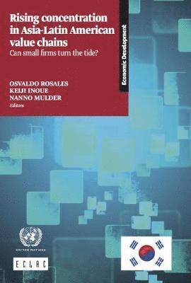 bokomslag Rising concentration in Asia-Latin American value chains