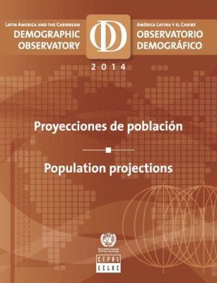 United Nations: Economic Commission for Latin America and the Caribbean, United Nations Publications - Latin America and the Caribbean Demographic Observatory 2014, Häftad