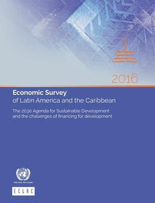 United Nations: Economic Commission for Latin America and the Caribbean, United Nations Publications - Economic survey of Latin America and the Caribbean 2016, Häftad