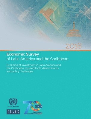 Economic Survey of Latin America and the Caribbean 2018