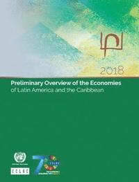 bokomslag Preliminary Overview of the Economies of Latin America and the Caribbean 2018