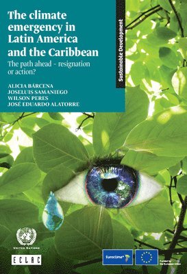 bokomslag The climate emergency in Latin America and the Caribbean