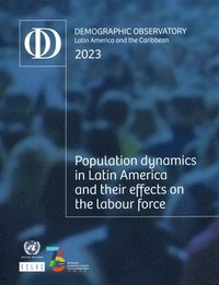 bokomslag Latin America and the Caribbean Demographic Observatory 2023