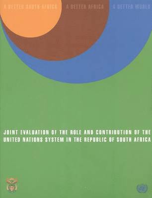United Nations Development Programme - Joint evaluation of the role and contribution of the United Nations system in the Republic of South Africa, Häftad