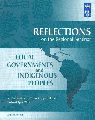 Reflections on the Regional Seminar on Local Governments and Indigenous Peoples