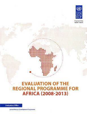 United Nations Development Programme - Evaluation of the Regional Programme for Africa (2008-2013), Häftad
