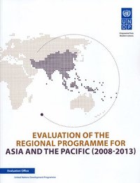 bokomslag Evaluation of the regional programme for Asia and the Pacific (2008-2013)