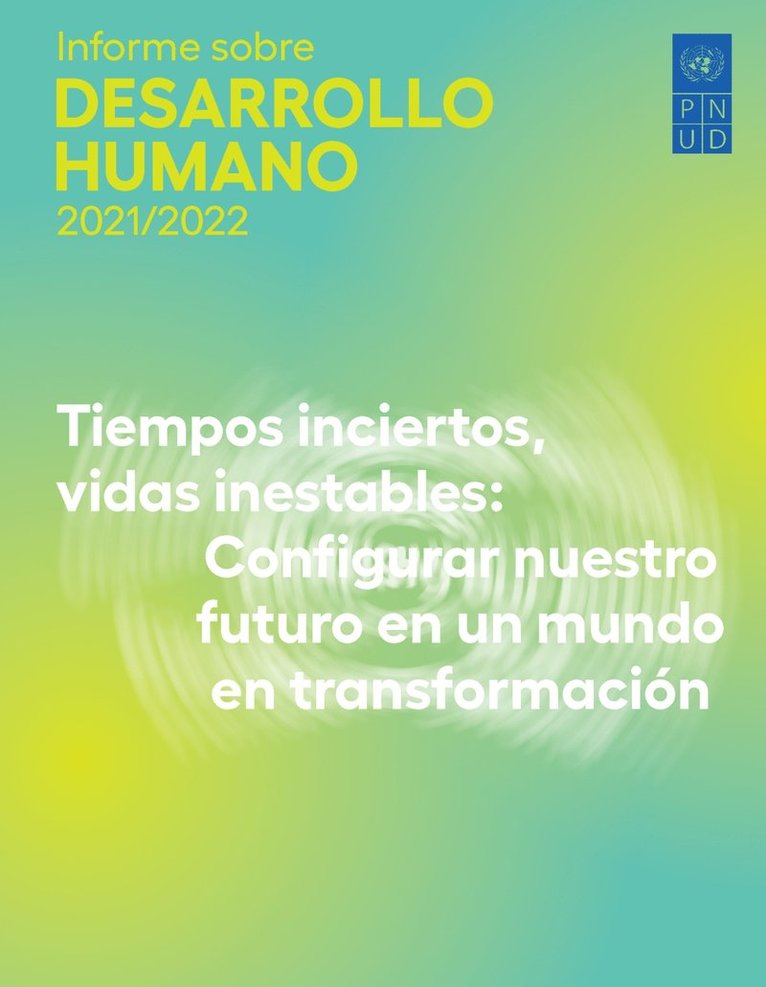 United Nations Development Programme - Informe Sobre Desarrollo Humano 2021/2022, Häftad