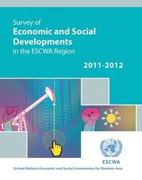 bokomslag Survey of Economic and Social Developments in the ESCWA Region 2011-2012