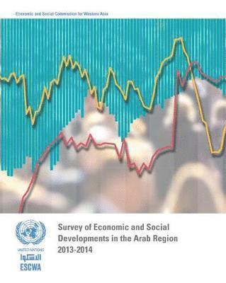 United Nations: Economic and Social Commission for Western Asia, United Nations Publications - Survey of economic and social developments in the Arab region 2013-2014, Häftad