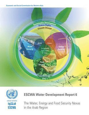 United Nations: Economic and Social Commission for Western Asia, United Nations Publications - water, energy and food security nexus in the Arab region, Häftad