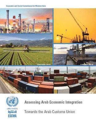 United Nations: Economic and Social Commission for Western Asia, United Nations Publications - Assessing Arab economic integration report, Häftad