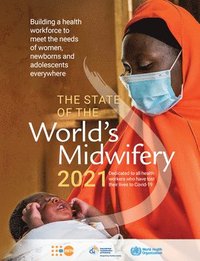 bokomslag State of the world's midwifery 2021