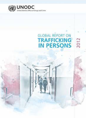 bokomslag Global Report on Trafficking in Persons 2012