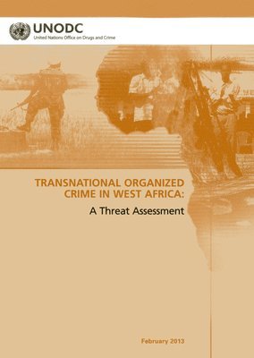 Regional Transnational Organized Crime Threat Assessment: West Africa 1