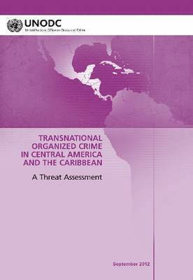 bokomslag Regional Transnational Organized Crime Threat Assessment: Central America and the Caribbean