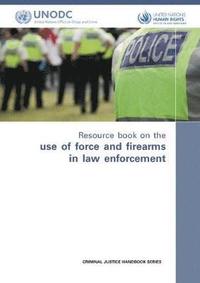 bokomslag Resource Book on the Use of Force and Firearms in Law Enforcement