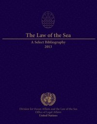 bokomslag Law of the Sea: a Select Bibliography 2013